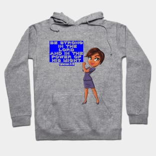 Ephesian 6:10- Strong Black Woman Hoodie